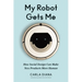 My Robot Gets Me: How Social Design Can Make New Products More Human