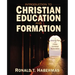Introduction to Christian Education and Formation: A Lifelong Plan for Christ-Centered Restoration