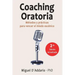 Coaching oratoria: Métodos y prácticas para vencer el miedo escénico