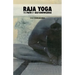 Raja Yoga: The Path of Self-Knowledge
