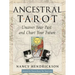 Ancestral Tarot: Uncover Your Past and Chart Your Future