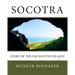 Socotra: Story of the enchanted Island!