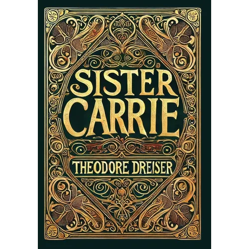 Sister Carrie (Collector's Edition) (Laminated Hardback with Jacket)