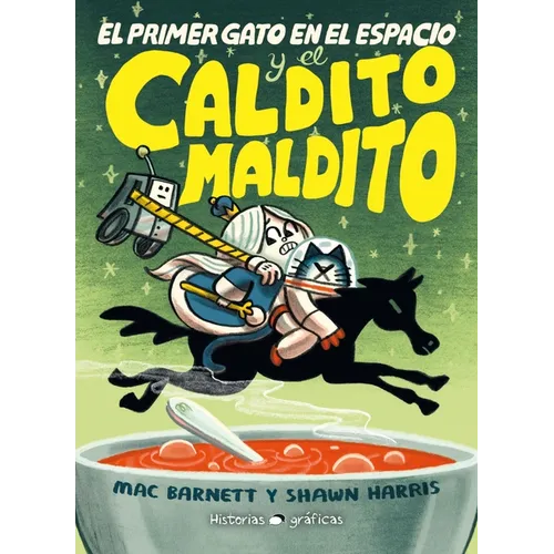 El Primer Gato En El Espacio Y El Caldito Maldito / The First Cat in Space and the Cursed Broth - Paperback
