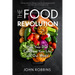 The Food Revolution: How Your Diet Can Save Your Life and Our World (Plant Based Diet, Food Politics)