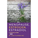 Menopause, Estrogen, Estradiol - A Medical Guide