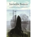 Invisible Sisters: A Memoir