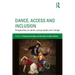Dance, Access and Inclusion: Perspectives on Dance, Young People and Change