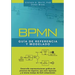 BPMN Guía de Referencia y Modelado: Comprendiendo y Utilizando BPMN