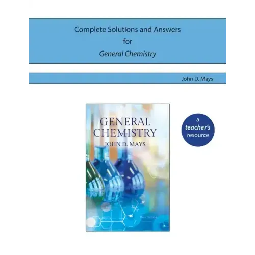 Complete Solutions and Answers for General Chemistry