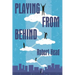 Playing From Behind