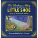 The Wondrous Story of the Little Shoe