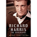Richard Harris: The Biography