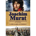 Joachim Murat: Napoleon's Great Commander of Cavalry