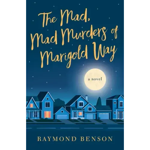 The Mad, Mad Murders of Marigold Way