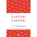 Faster! Faster!