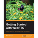 Getting Started with Webrtc