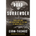 Road to Surrender: Three Men and the Countdown to the End of World War II