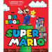 The Big Book of Super Mario: The Unofficial Guide to Super Mario and the Mushroom Kingdom
