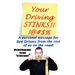Your Driving Stinks!: A Personal Message to Bad Drivers from the Rest of Us on the Road.