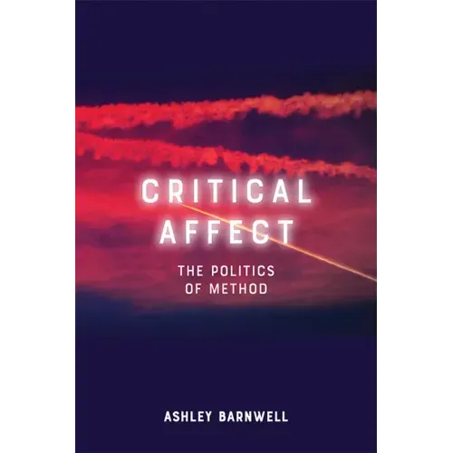 Critical Affect: The Politics of Method