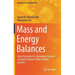 Mass and Energy Balances: Basic Principles for Calculation, Design, and Optimization of Macro/Nano Systems