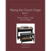 Playing the Church Organ Book 1 for the Roland Classic C-200 Church Organ