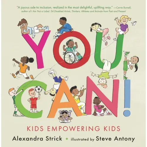 You Can!: Kids Empowering Kids