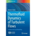 Thermofluid Dynamics of Turbulent Flows: Fundamentals and Modelling
