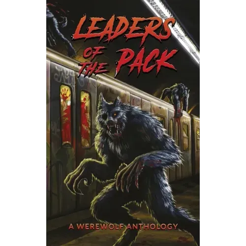 Leaders of the Pack: A Werewolf Anthology