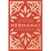Hermanas: Deepening Our Identity and Growing Our Influence
