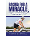 Racing For A Miracle: Ronnie's Cancer Journey