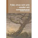 Träd, virus och urin - essäer om samtidskonst