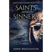 Saints And Sinners: In the Anglo-Saxon Kingdoms of Mercia and Lindsey