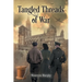 Tangled Threads of War