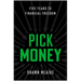 Pick Money: Five Years to Financial Freedom