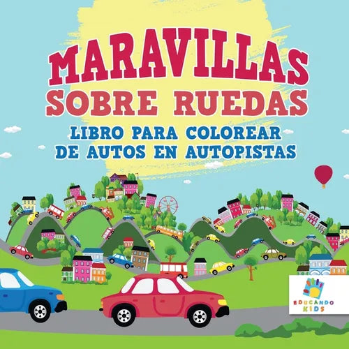 Maravillas Sobre Ruedas: Libro para Colorear de Autos en Autopistas