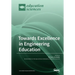 Towards Excellence in Engineering Education