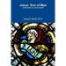 Jesus: Son of Man