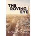 The Roving Eye: A Reporter's Love Affair with Paris, Politics & Sport