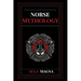 Norse Mythology: Norse Myths from the Birth of the Cosmos and the Ice Giants to the Appearance of the Gods and Ragnarok. Conspiracies, Evil Gods, Myth