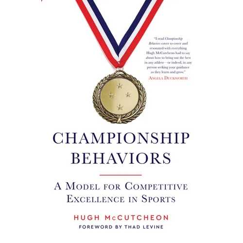 Championship Behaviors: A Model for Competitive Excellence in Sports