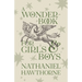 A Wonder-Book for Girls and Boys: Children's Corner Critical Editions