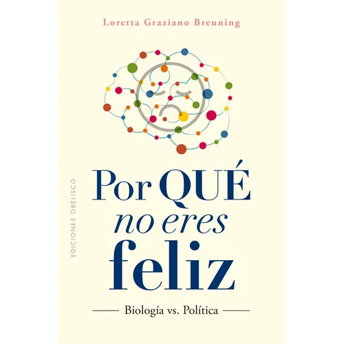 Por Qué No Eres Feliz