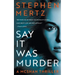 Say it was Murder: A McShan Thriller