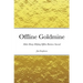 Offline Goldmine: Make Money Helping Offline Business Succeed