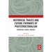 Historical Traces and Future Pathways of Poststructuralism: Aesthetics, Ethics, Politics