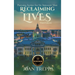 Reclaiming Lives, third edition: Pursuing Justice for Six Innocent Men