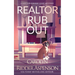 Realtor Rub Out: A Lily Sprayberry Realtor Cozy Mystery