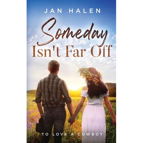 Someday Isn't Far Off